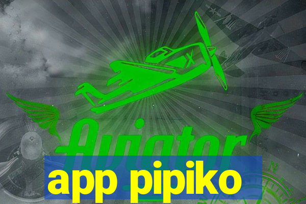 app pipiko